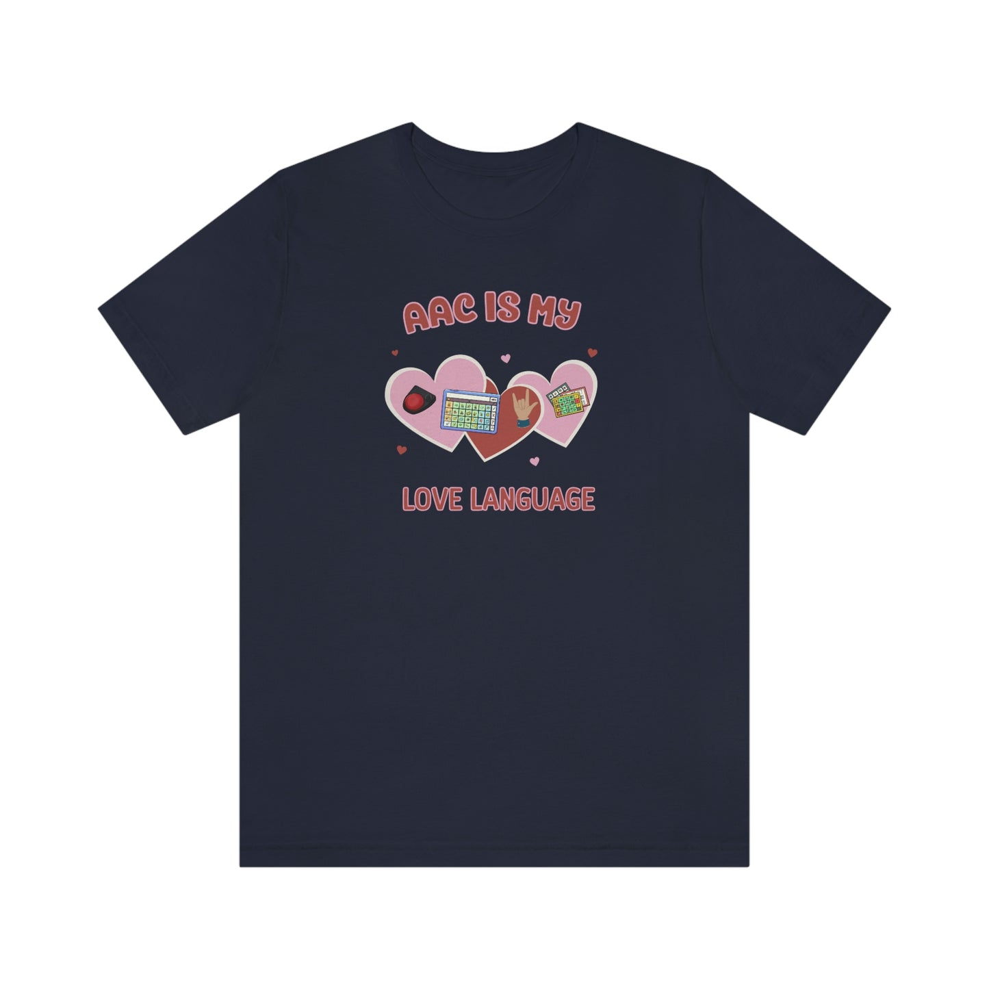 Valentine's Day AAC is My Love Language Tee Shirt for the SLP, SLPA, Educator, and Communication Champion
