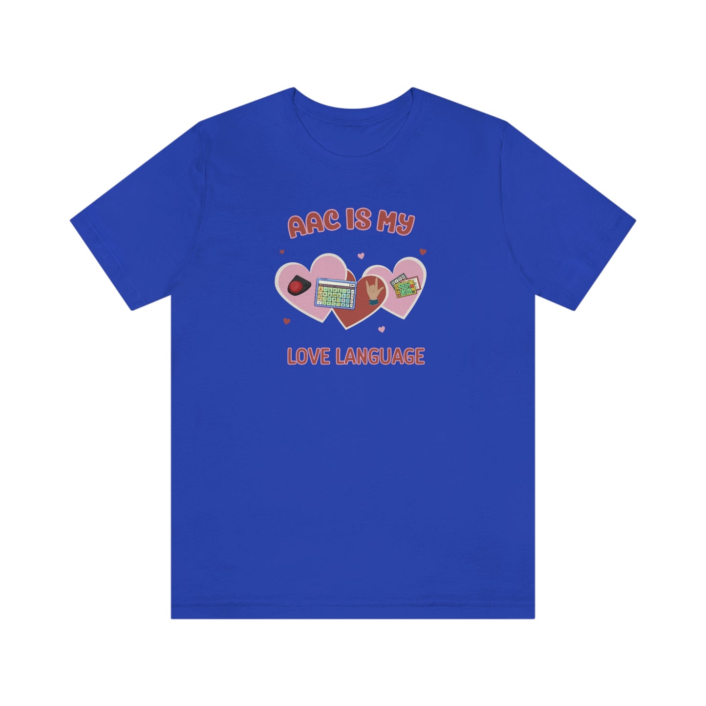 Valentine's Day AAC is My Love Language Tee Shirt for the SLP, SLPA, Educator, and Communication Champion